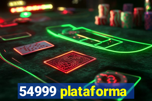 54999 plataforma